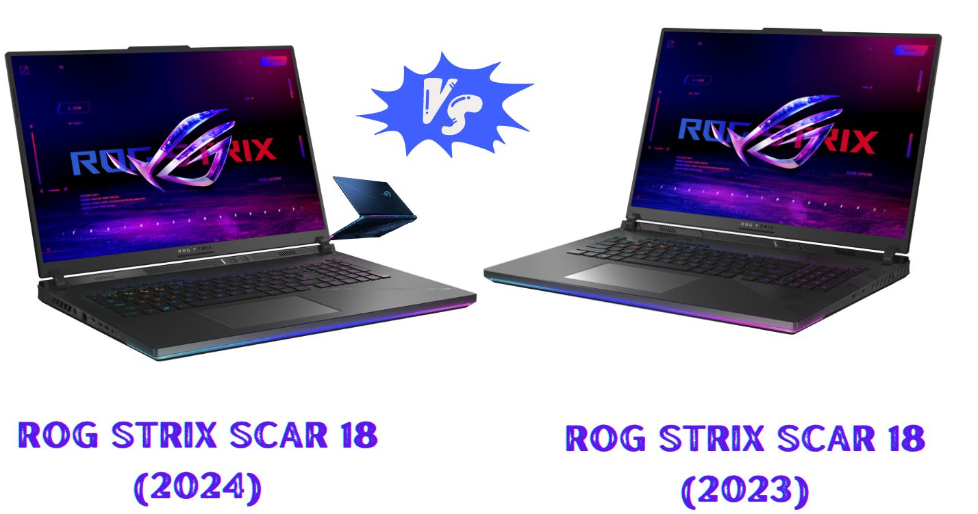 What Is New About ROG Strix Scar 18 2024 THE CHORDCAST   ROG Strix Scar 18 2024 Vs ROG Strix Scar 18 2023 Featured Image 1 1 